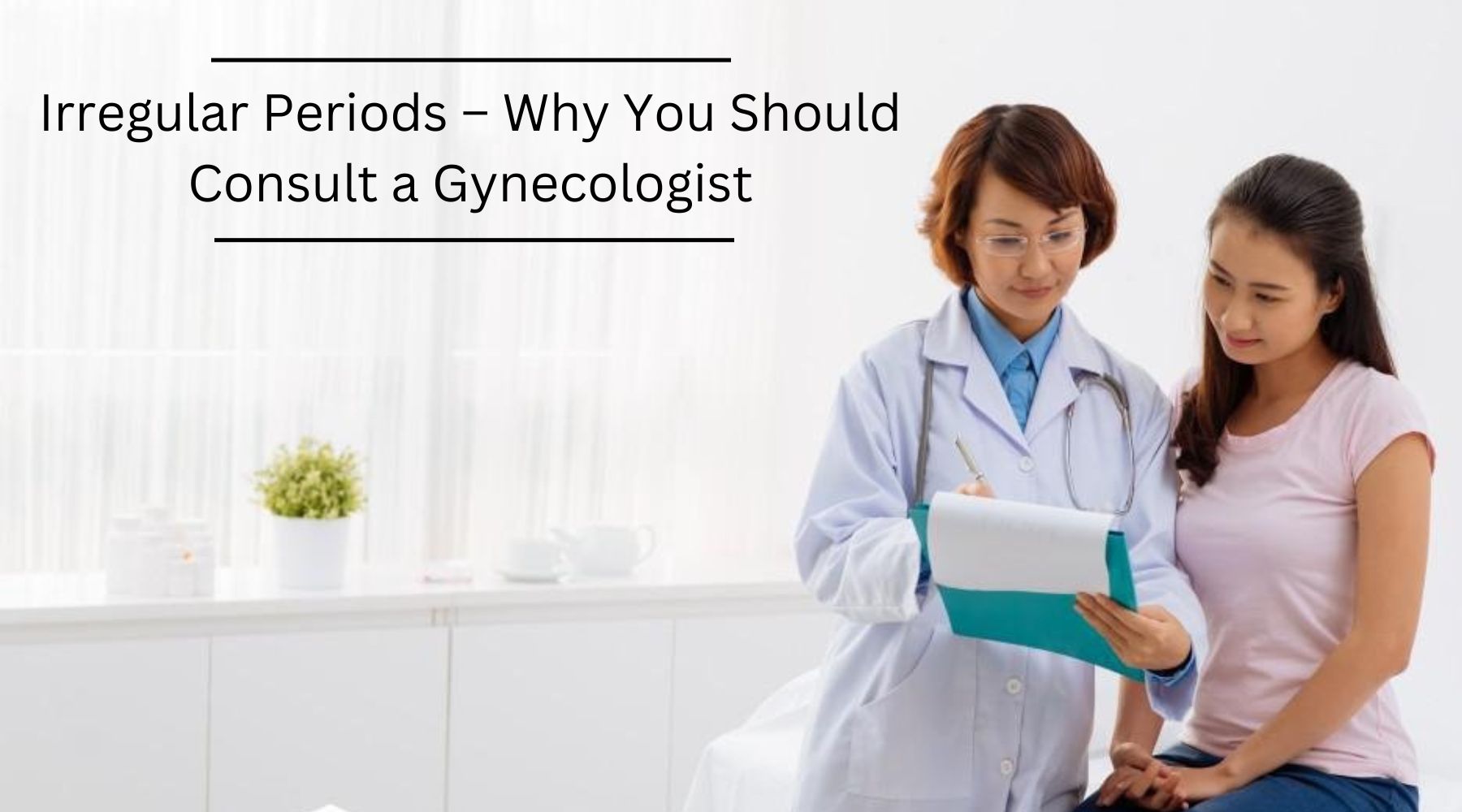Consulting a Gynecologist for Irregular Periods