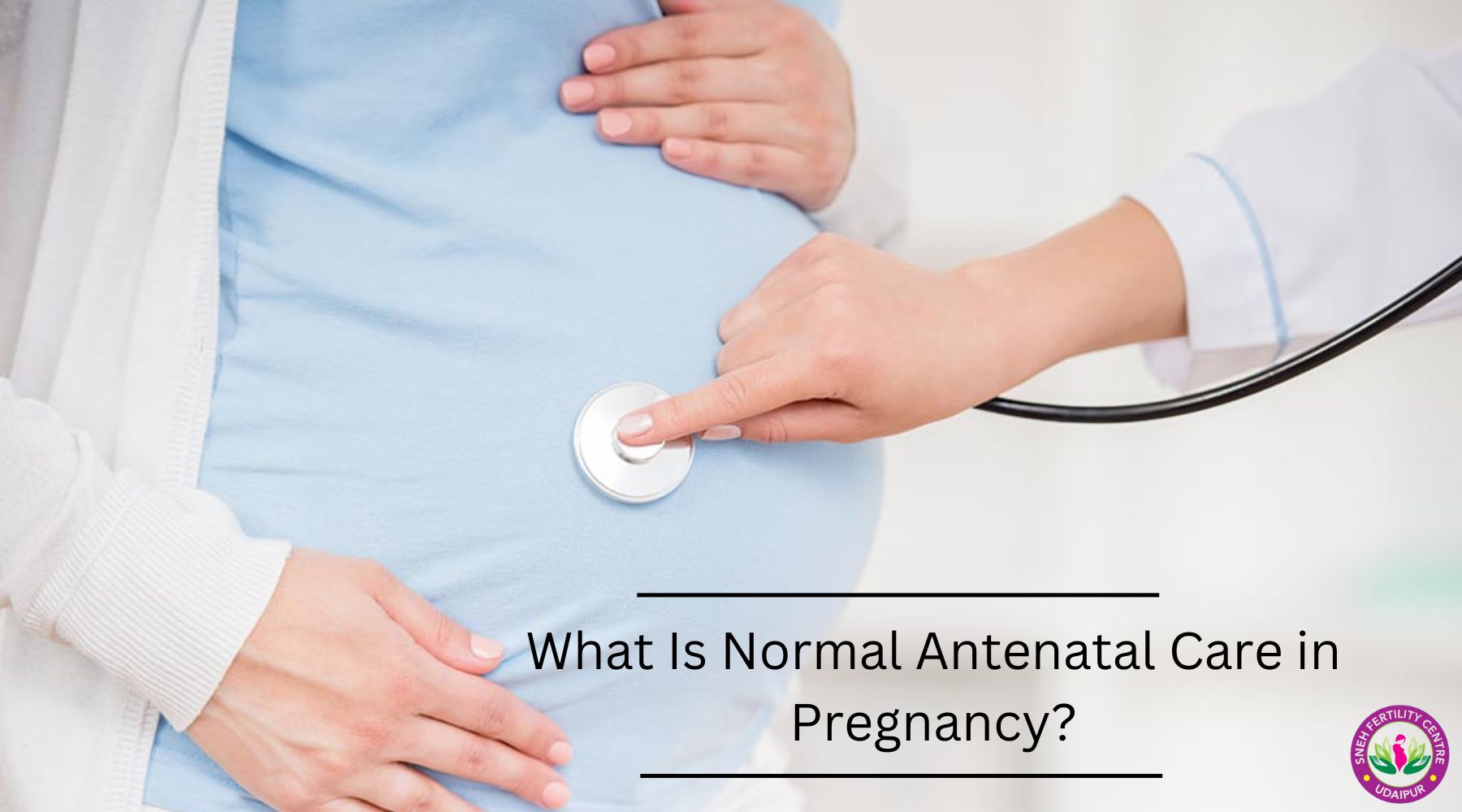 What Is Normal Antenatal Care in Pregnancy?