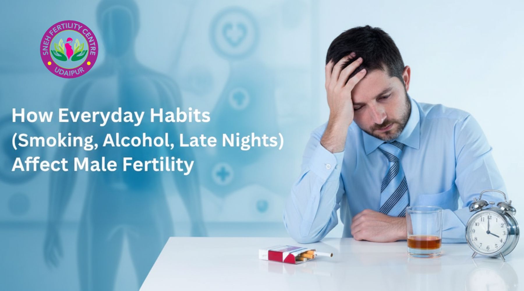 How Everyday Habits (Smoking, Alcohol, Late Nights) Affect Male Fertility