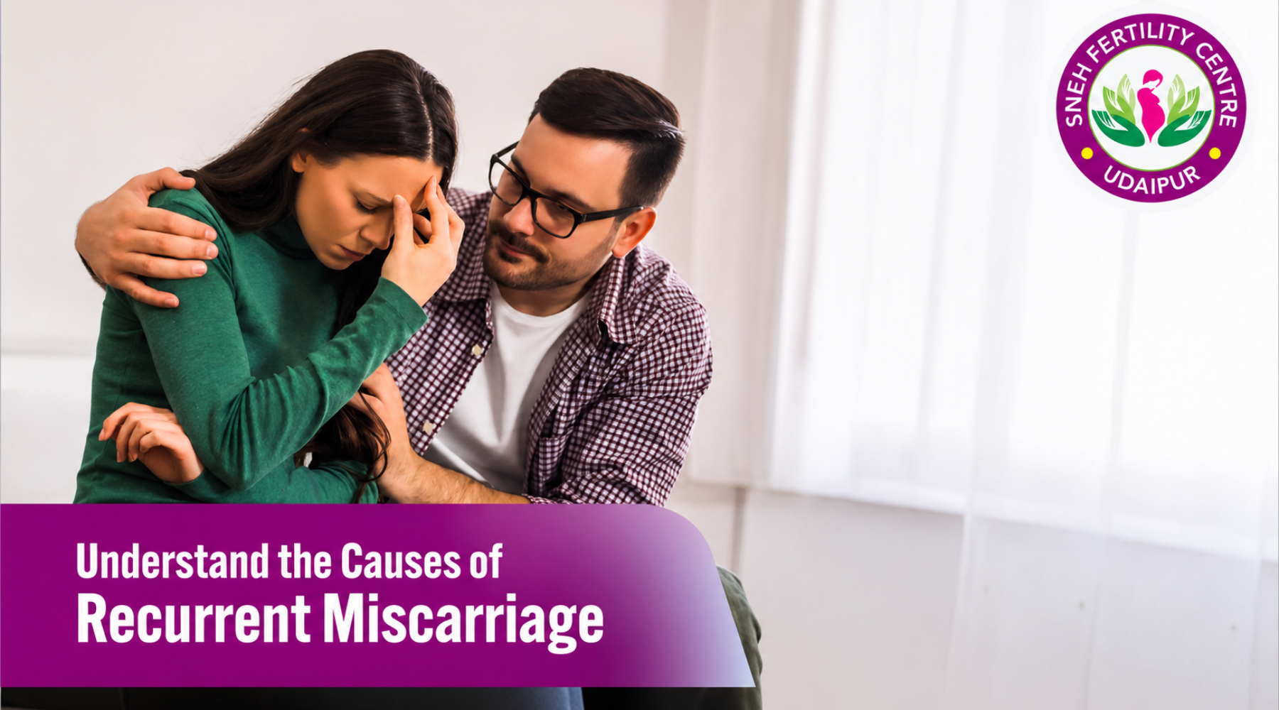 Understand the Causes of Recurrent Miscarriage
