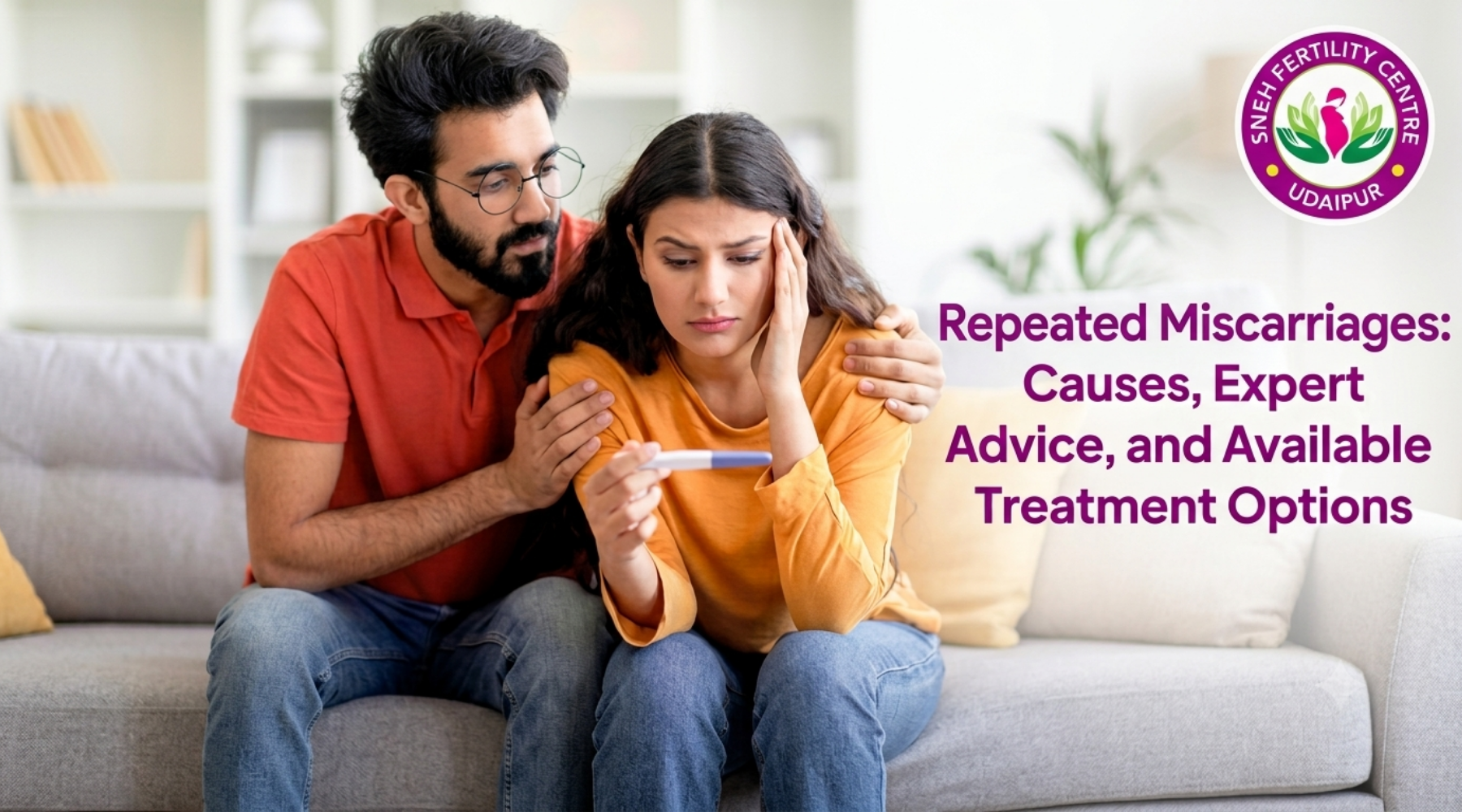 Repeated Miscarriages: Causes, Expert Advice, and Available Treatment Options