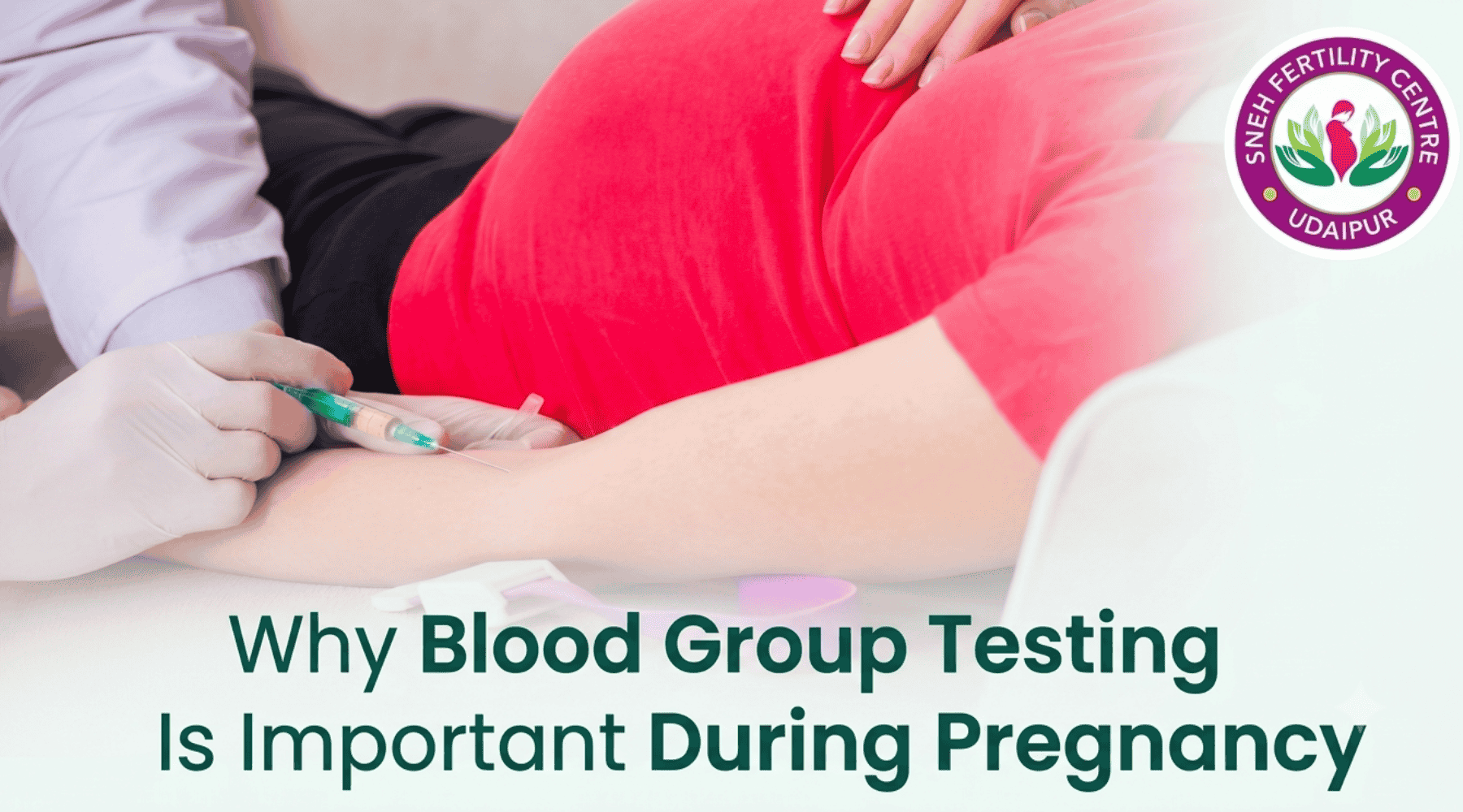 Why Blood Group Testing Is Important During Pregnancy
